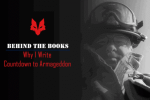 Black-and-white portrait of a firefighter beside the text “Behind the Books: Why I Write Countdown to Armageddon.”